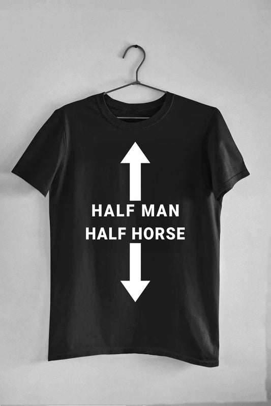 Half Man Half Horse - Tee