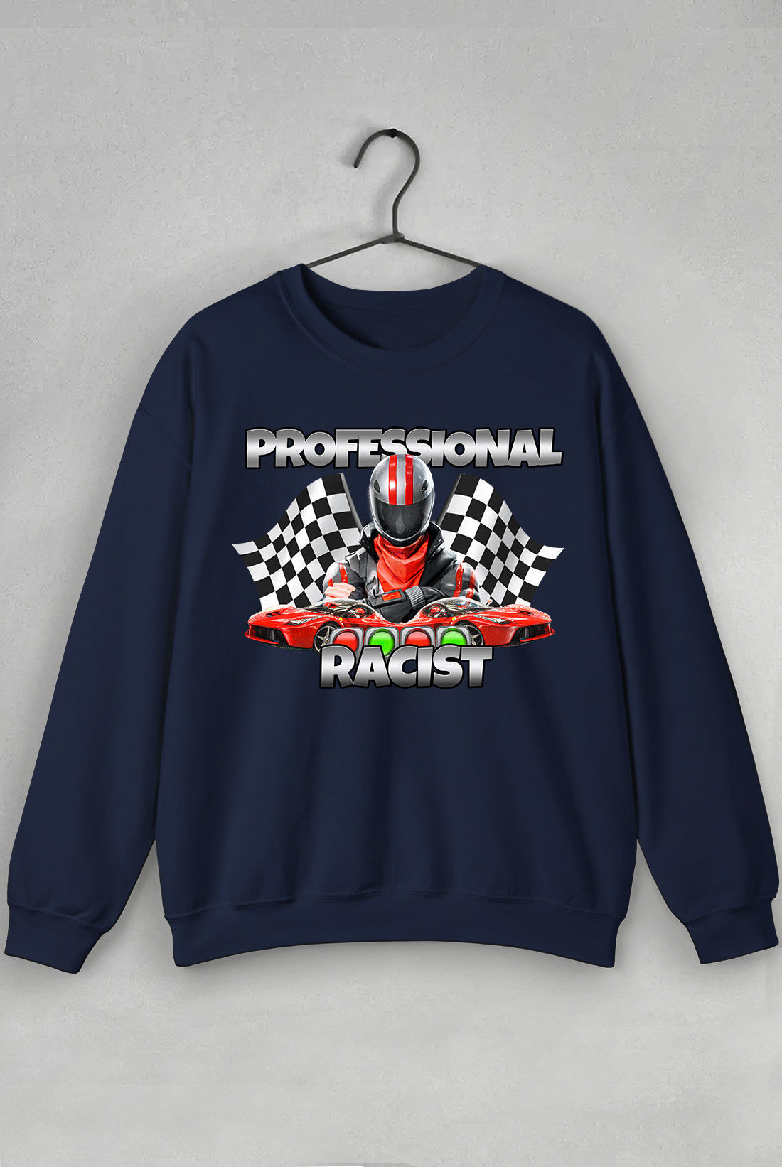 Professional Racist - Sweatshirt