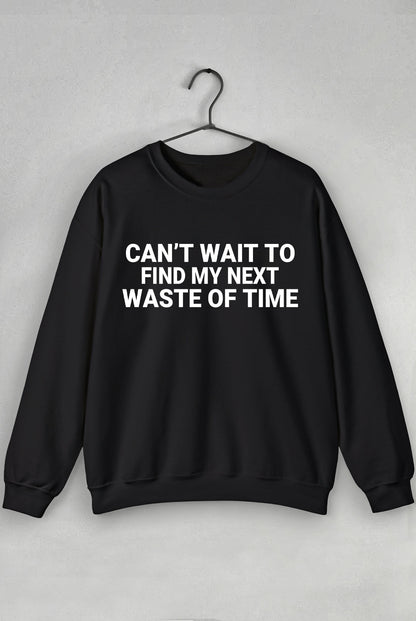 Can't Wait To Find - Sweatshirt - TeesForTheBoys