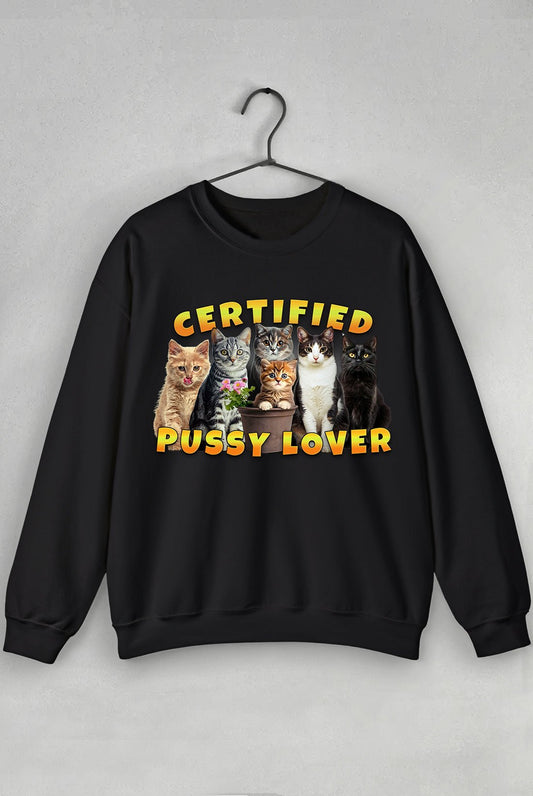 Certified Pussy Lover - Sweatshirt - TeesForTheBoys